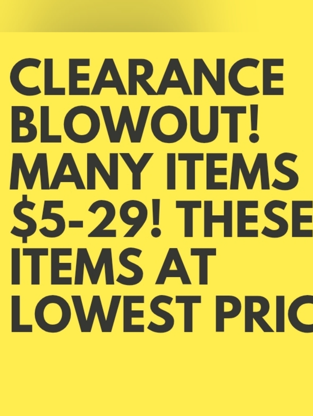 CLEARANCE $5-29 PRICES FIRM
